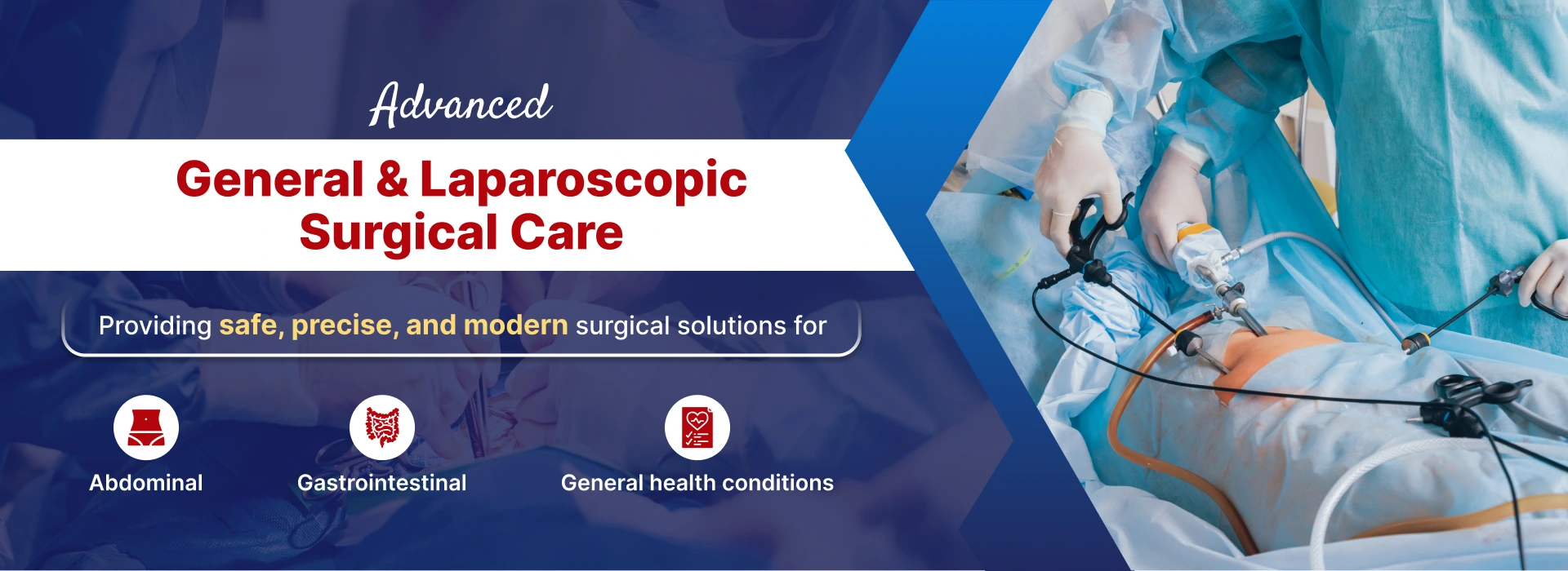 Advanced General & Laparoscopic Surgical Care